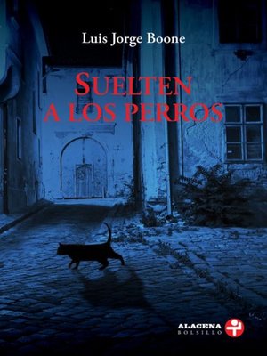 cover image of Suelten a los perros
